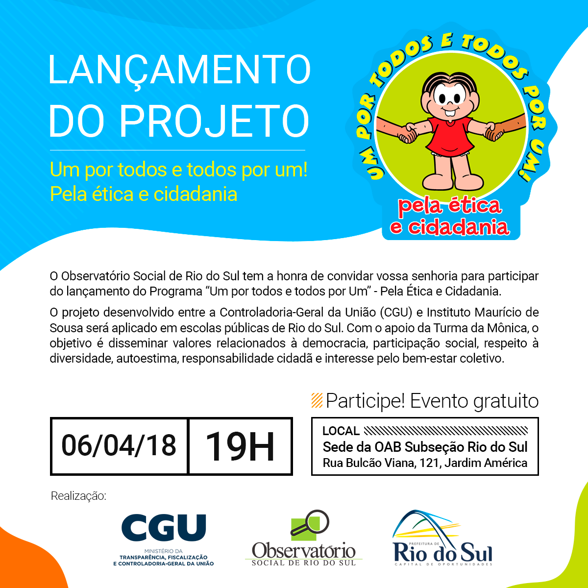 Lançamento do projeto um por todos e todos por um pela ética e cidadania!
